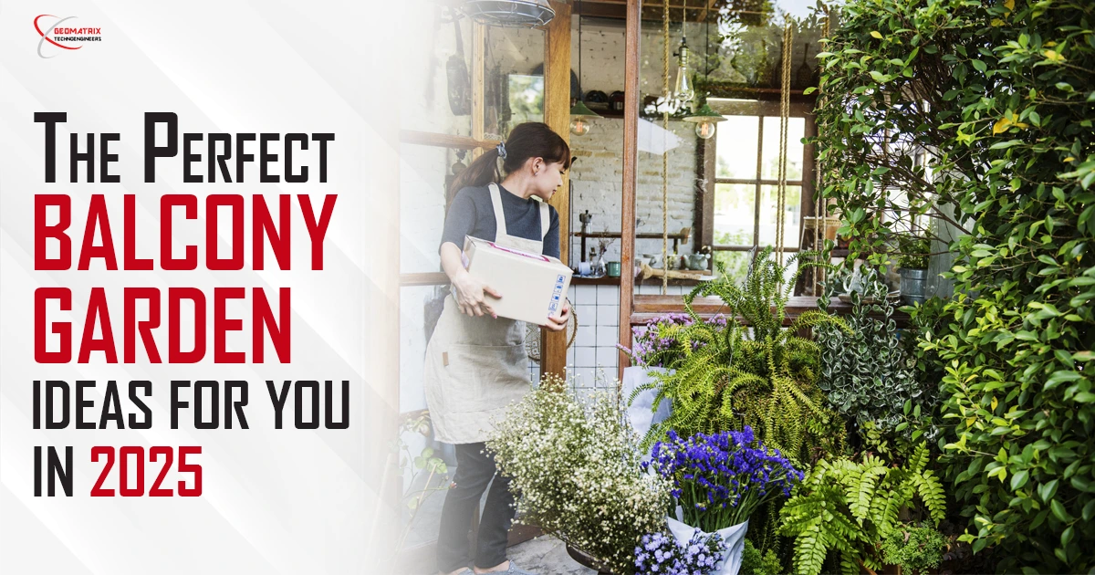 The Perfect Balcony Garden Ideas for You in 2025